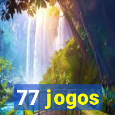 77 jogos